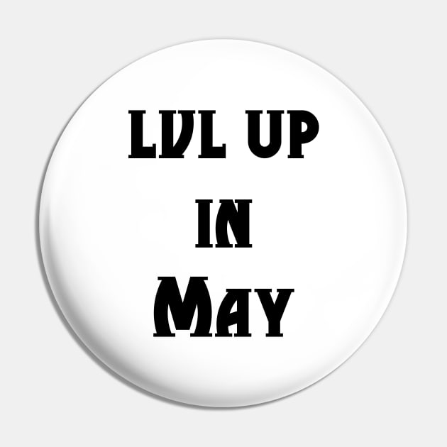 Lvl Up in May - Birthday Geeky Gift Pin by EugeneFeato