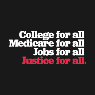 College for all Medicare for all Bernie 2020 T-Shirt