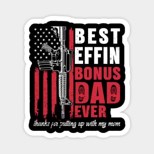 Best Effin bBonus Dad Ever Daddy Gun Rights Magnet