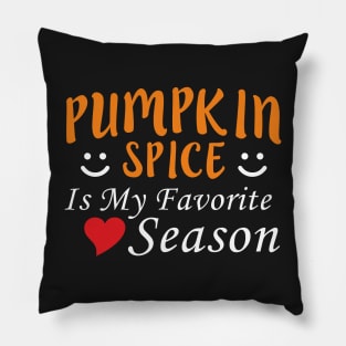 Pumpkin Spice Is My Favorite Season Halloween Pillow