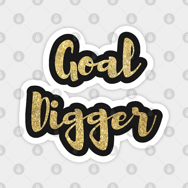 Goal Digger Pun Magnet by Felicity-K