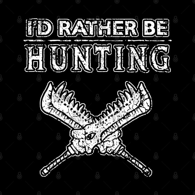 I'd Rather be Hunting by CCDesign