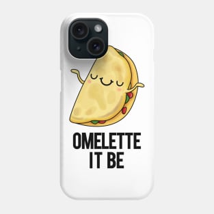 Omelette It Be Funny Egg Pun Phone Case