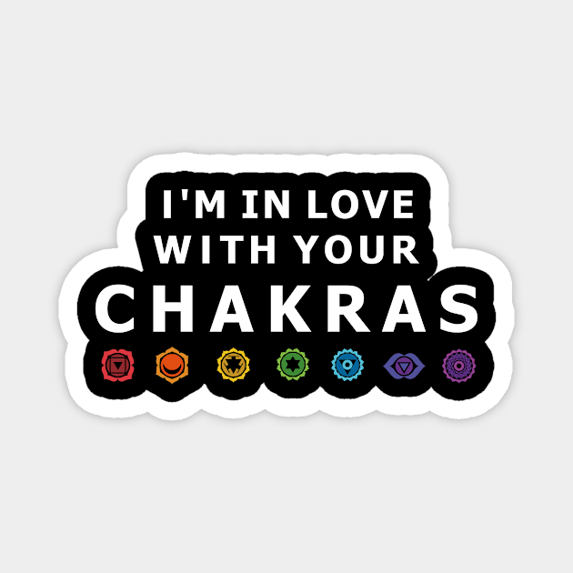 I'm In Love With Your Chakras Magnet by Catherinebey