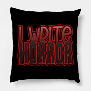 I Write Horror Pillow