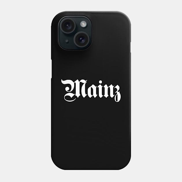 Mainz written with gothic font Phone Case by Happy Citizen