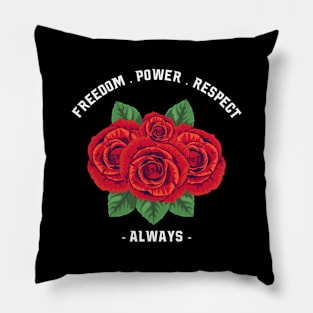 Freedom, Power, and Respect with Rose Pillow