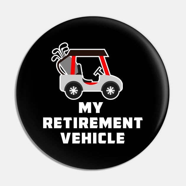 My Retirement Vehicle Pin by teesumi