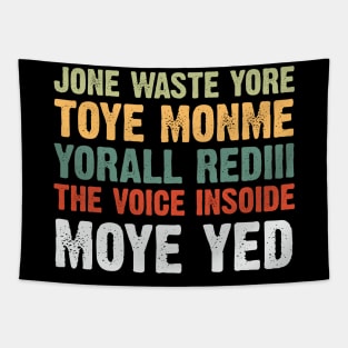 Jone waste yore toye monme Tapestry