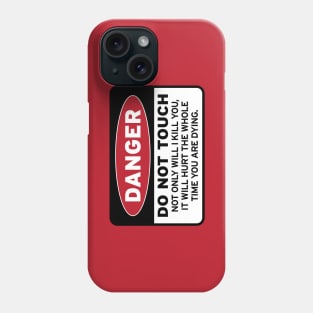 DO NOT TOUCH! {color shirts} Phone Case