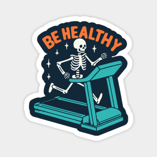 Be Healthy Magnet