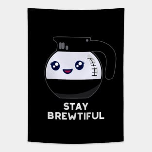 Stay Brewtiful Funny Coffee Pot Pun Tapestry