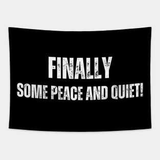 Finally some peace and quiet Tapestry