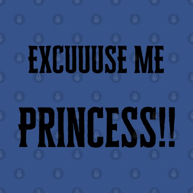 Excuse me Princess by Implicitly Biased