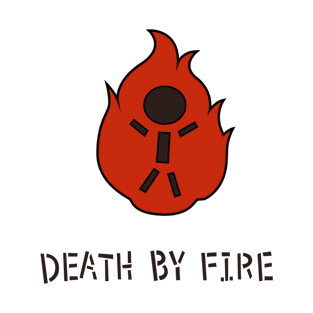 Death by Fire T-Shirt