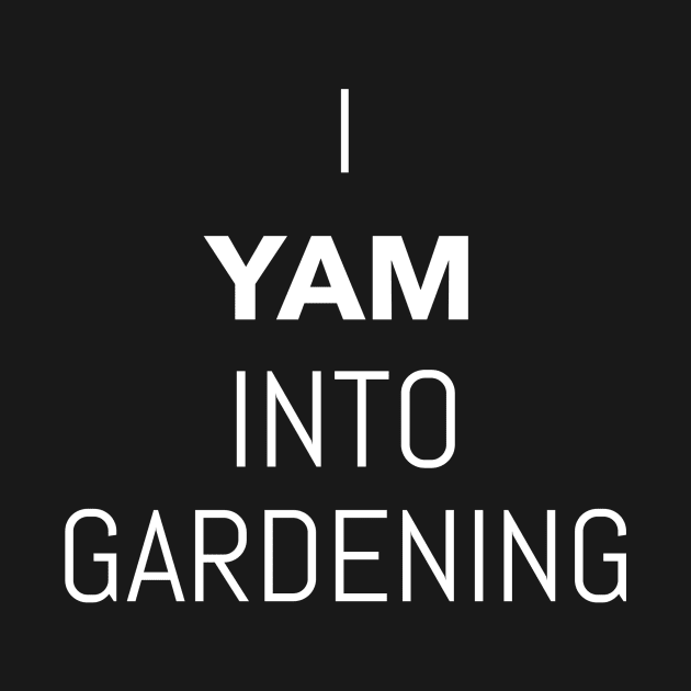 Yam Gardening Funny Saying Quote by OldCamp