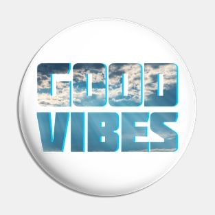 Good Vibes Pin