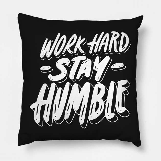 Work hard Pillow by Abelfashion