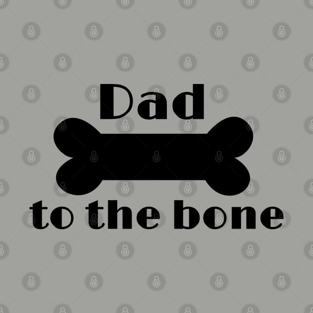 Dad to the bone funny by Comic Dzyns