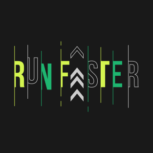 Run faster T-Shirt