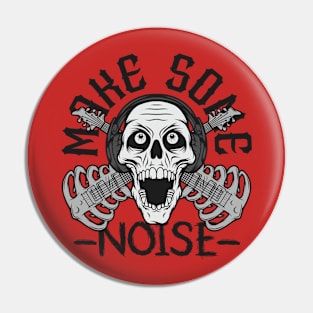 Make Some Noise Pin