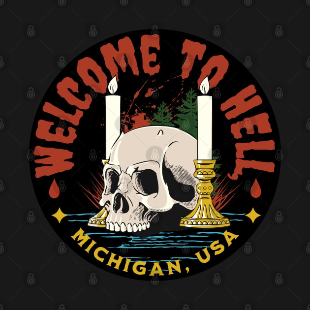 Welcome to Hell, Michigan by AnnaDreamsArt