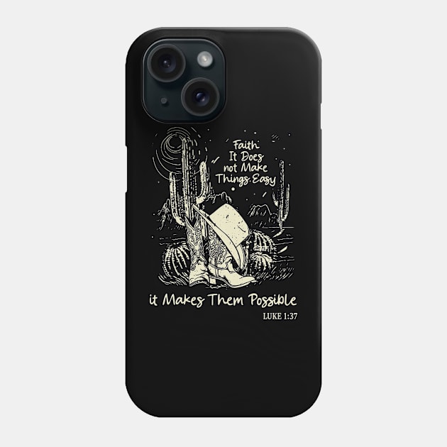 Faith It Does Not Make Things Easy It Makes Them Possible Boots Desert Phone Case by Beard Art eye