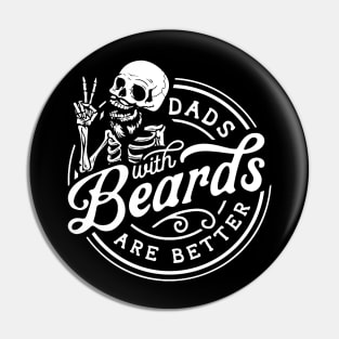 Skeleton Dads With Beards Are Better Pin