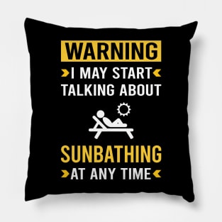 Warning Sunbathing Sunbathe Sunbath Sun Bathing Pillow