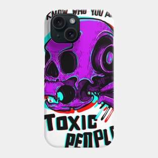 Toxic People Phone Case