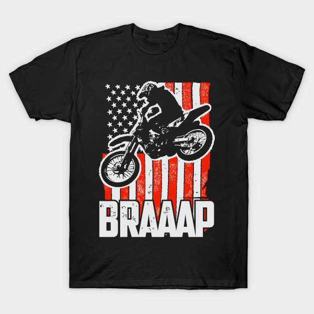 Braaaaap American Flag Dirtbike - T-Shirt Braaaaap American Flag Dirtbike - T-Shirt