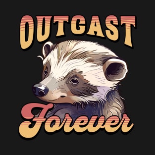 Outcast Forever - Badger T-Shirt