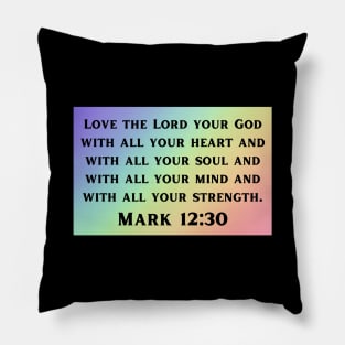 Bible Verse Mark 12:30 Pillow