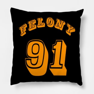 FELONY 91 - Back Pillow