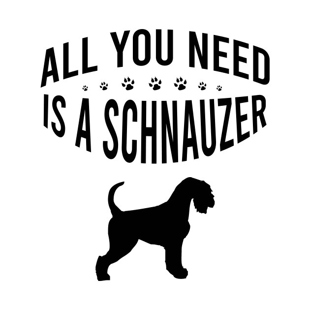 All you need is a schnauzer by cypryanus