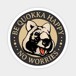 BE QUOKKA HAPPY i Magnet