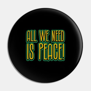 All we need is peace! Pin