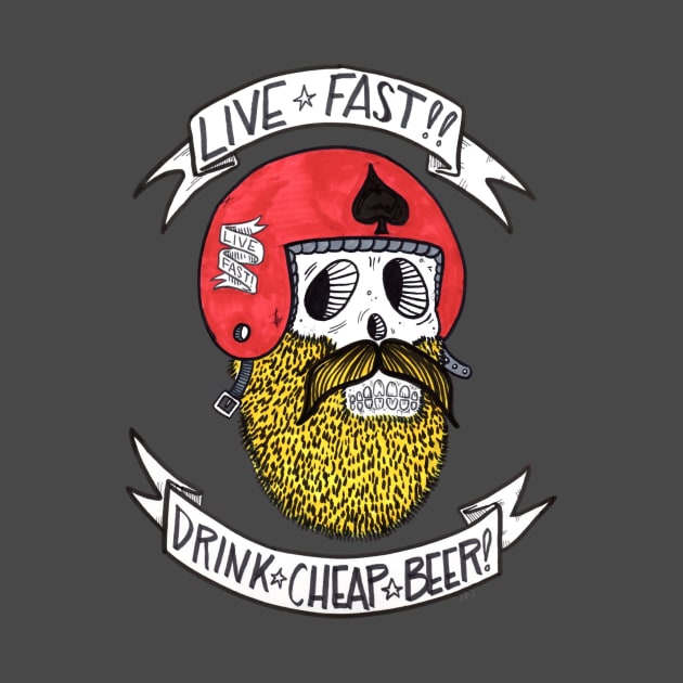 Live Fast, Drink Cheap Beer by ElBorrachon