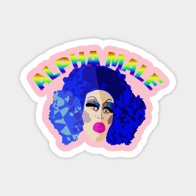 Alpha Male Drag Queen Magnet by goingplaces