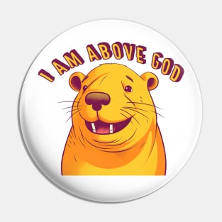 I Am Above God Pin