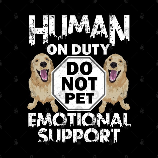 Human On Duty Service Funny Retriever Dog Do Not Pet Support by alcoshirts