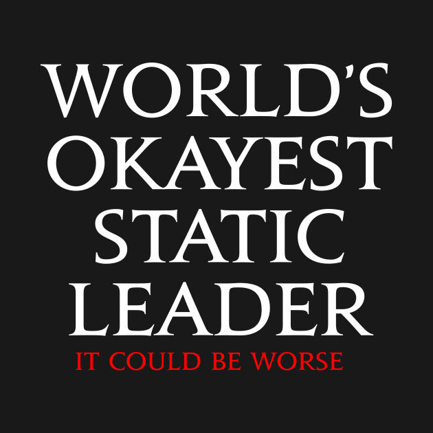 World's Okayest Static Leader - It could be worse FFXIV funny meme by Asiadesign