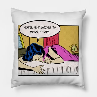 Skip Work Today Pillow