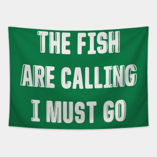 FISH ARE CALLING I MUST GO Tapestry