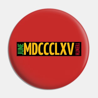 MDCCCLXV JUNETEENTH Pin