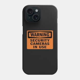 Warning Security Cameras Sign Phone Case