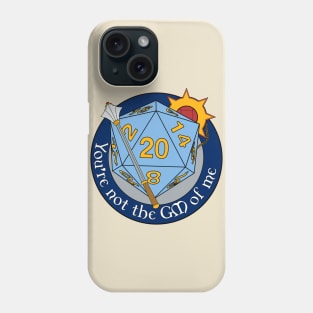 You're Not The GM of Me - Cleric Phone Case