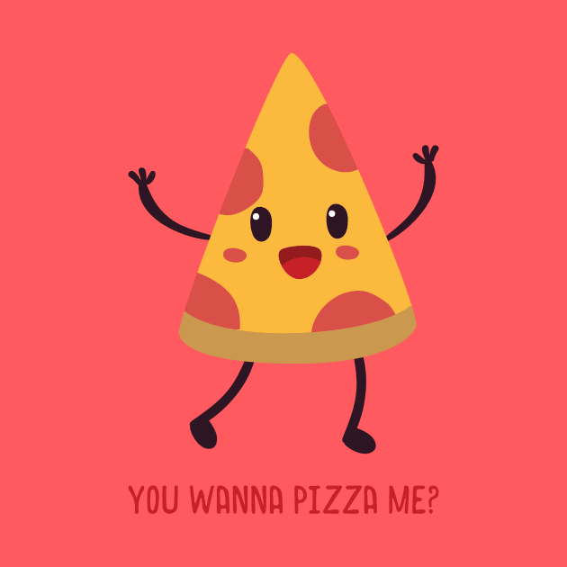 You Wanna Pizza Me? by n23tees