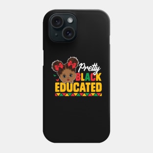 Pretty Black Educated African American Black History T-Shirt Phone Case