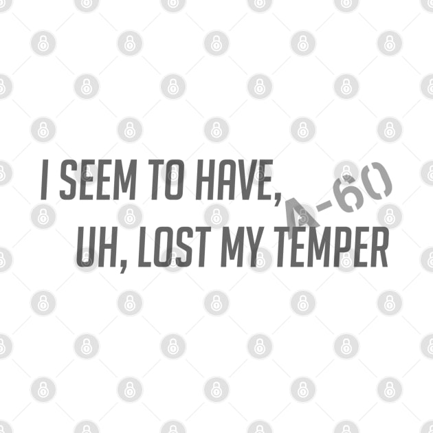 Lost my temper by badgerinafez